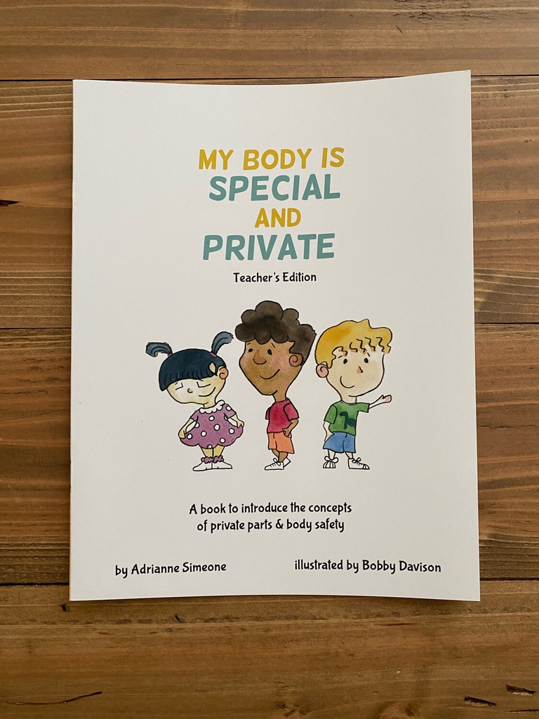 Teacher's Edition "My Body is Special and Private" - Book Only
